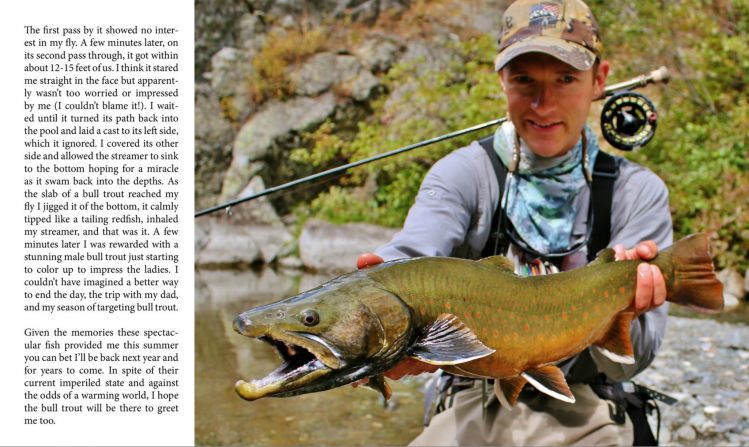 Read Devin Olsen's 'Bull Trout Discovery' article in the recent issue of Fin Chasers Magazine:

<a href="http://fin-chasers.com/#108">http://fin-chasers.com/#108</a> 